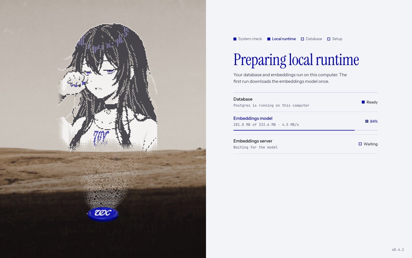 The VEX 0.4.1 first run: Vex on the print at the left; at the right, Preparing local runtime, with the database ready, the embeddings model downloading at 84% and the embeddings server waiting for the model